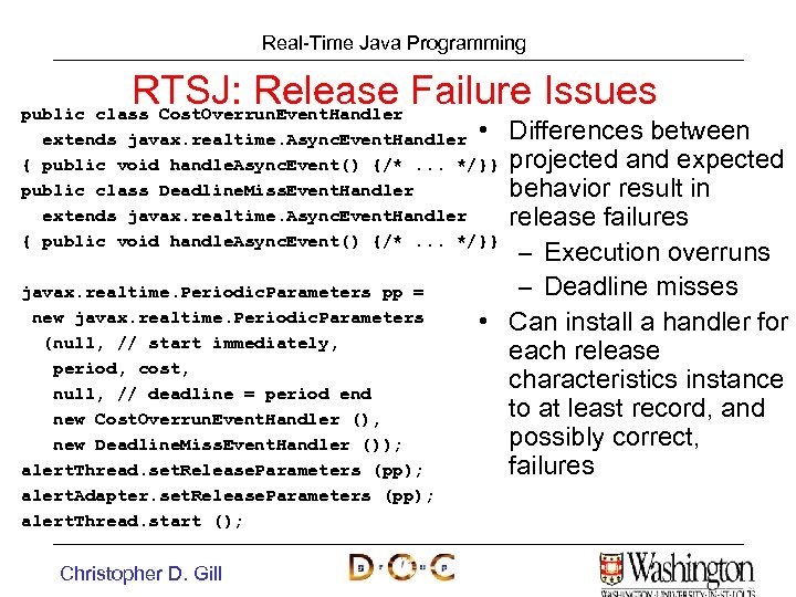 Real-Time Java Programming RTSJ: Release Failure Issues public class Cost. Overrun. Event. Handler extends