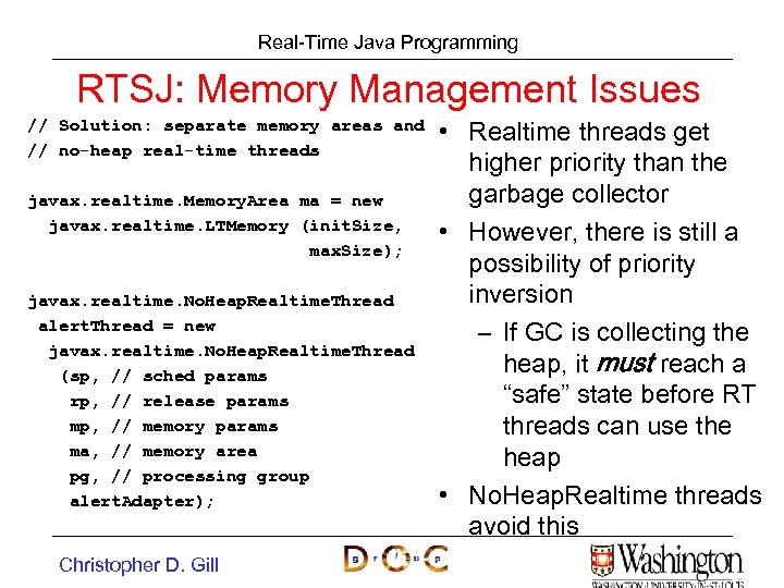 Real-Time Java Programming RTSJ: Memory Management Issues // Solution: separate memory areas and //