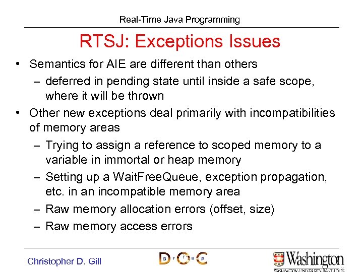Real-Time Java Programming RTSJ: Exceptions Issues • Semantics for AIE are different than others
