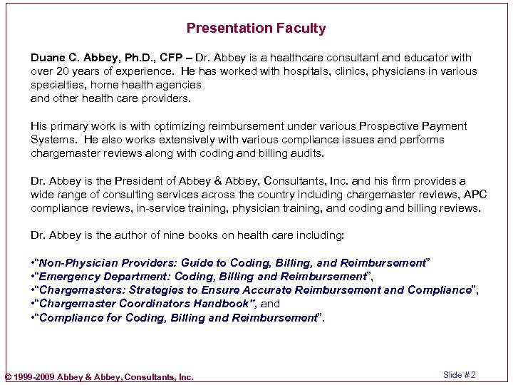 Presentation Faculty Duane C. Abbey, Ph. D. , CFP – Dr. Abbey is a