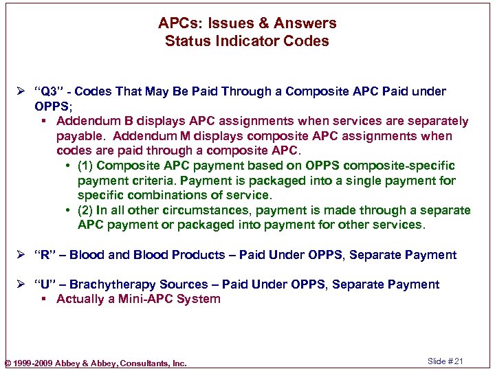 APCs: Issues & Answers Status Indicator Codes Ø “Q 3” - Codes That May