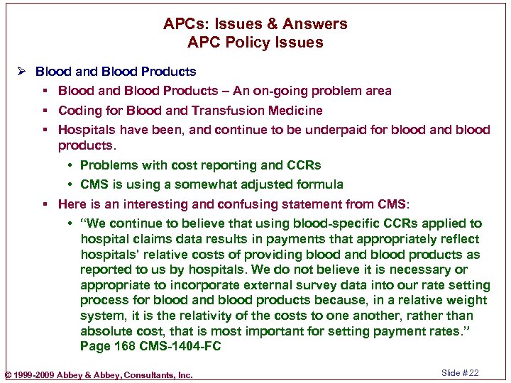 APCs: Issues & Answers APC Policy Issues Ø Blood and Blood Products § Blood