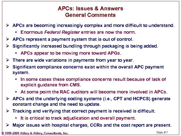APCs: Issues & Answers General Comments Ø APCs are becoming increasingly complex and more