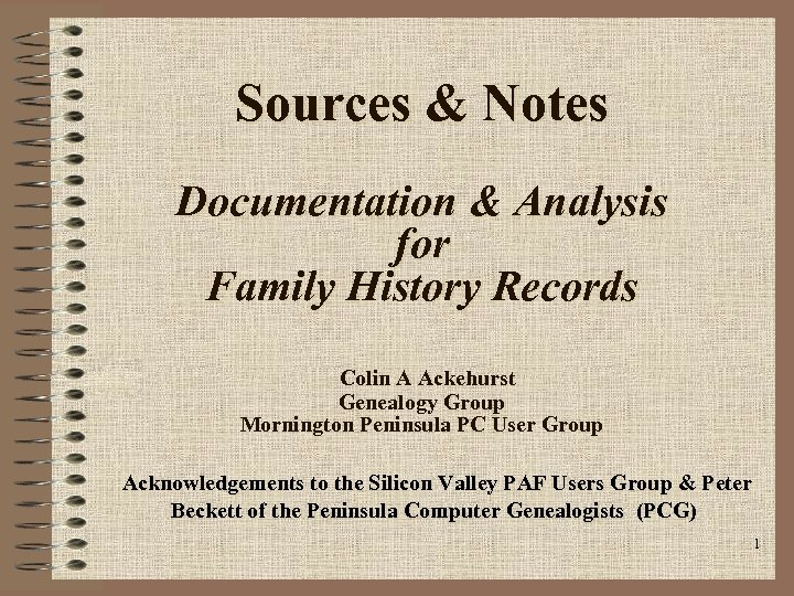Sources & Notes Documentation & Analysis for Family History Records Colin A Ackehurst Genealogy