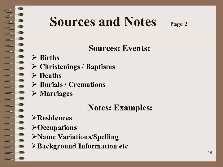 Sources and Notes Page 2 Sources: Events: Ø Ø Ø Births Christenings / Baptisms