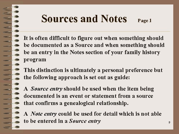 Sources and Notes Page 1 It is often difficult to figure out when something