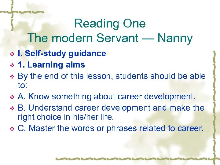 Reading One The modern Servant — Nanny v v v I. Self-study guidance 1.