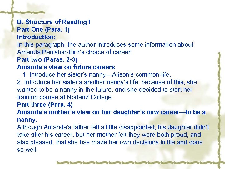 B. Structure of Reading I Part One (Para. 1) Introduction: In this paragraph, the