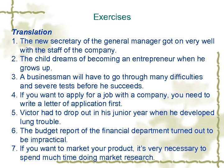 Exercises Translation 1. The new secretary of the general manager got on very well