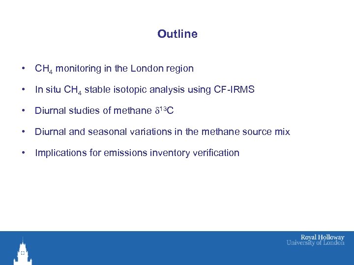 Outline • CH 4 monitoring in the London region • In situ CH 4