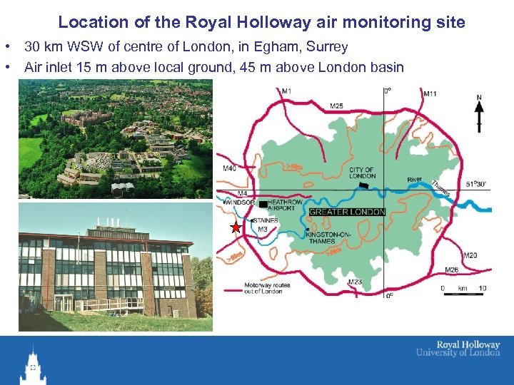 Location of the Royal Holloway air monitoring site • 30 km WSW of centre