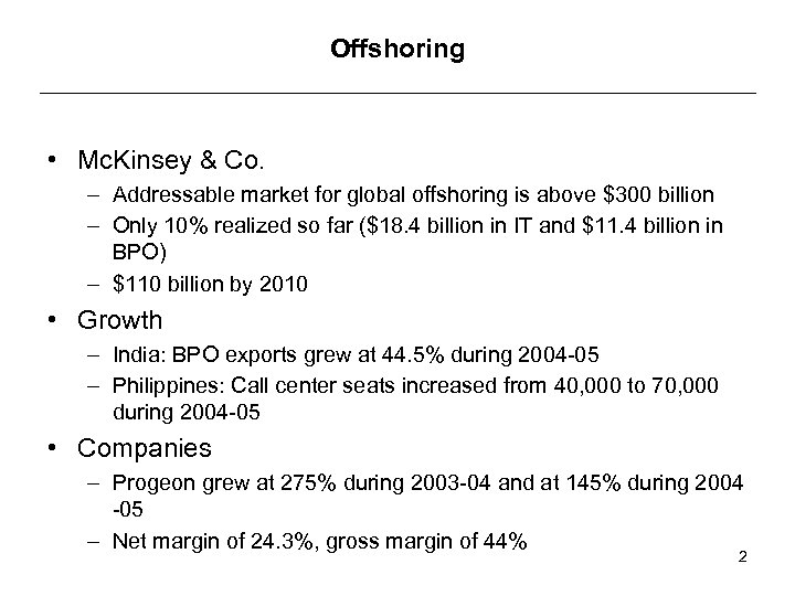 Offshoring • Mc. Kinsey & Co. – Addressable market for global offshoring is above