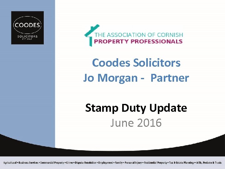 Coodes Solicitors Jo Morgan - Partner Stamp Duty Update June 2016 