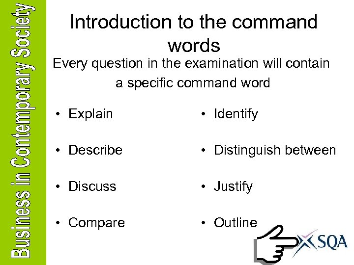 Introduction to the command words Every question in the examination will contain a specific