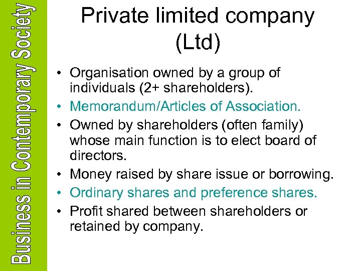 Private limited company (Ltd) • Organisation owned by a group of individuals (2+ shareholders).