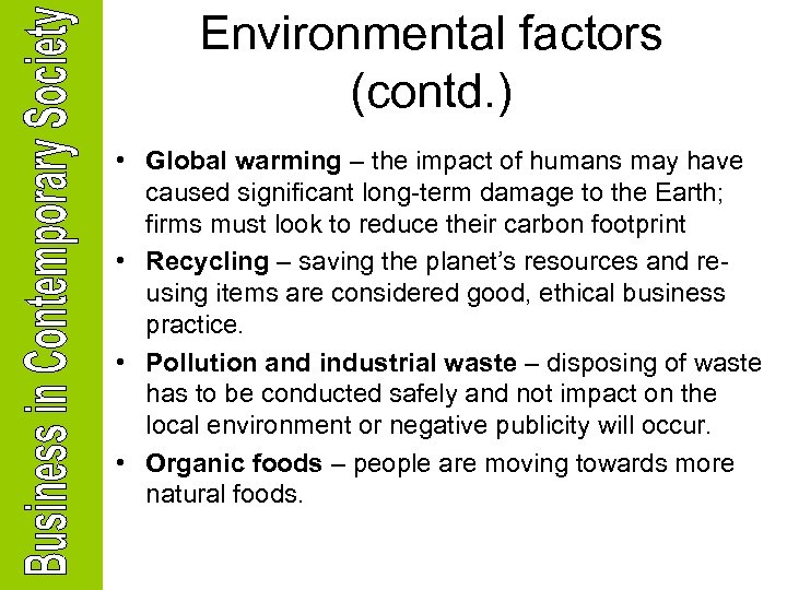 Environmental factors (contd. ) • Global warming – the impact of humans may have