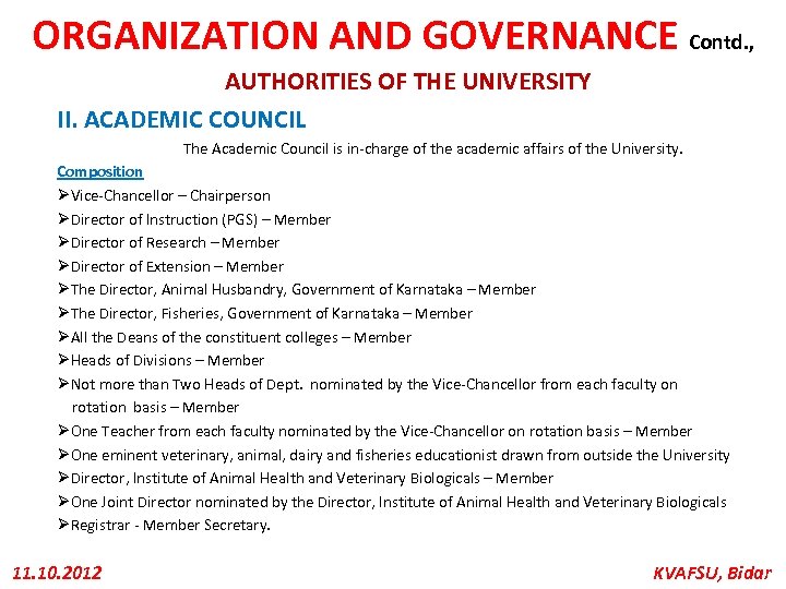 ORGANIZATION AND GOVERNANCE Contd. , AUTHORITIES OF THE UNIVERSITY II. ACADEMIC COUNCIL The Academic