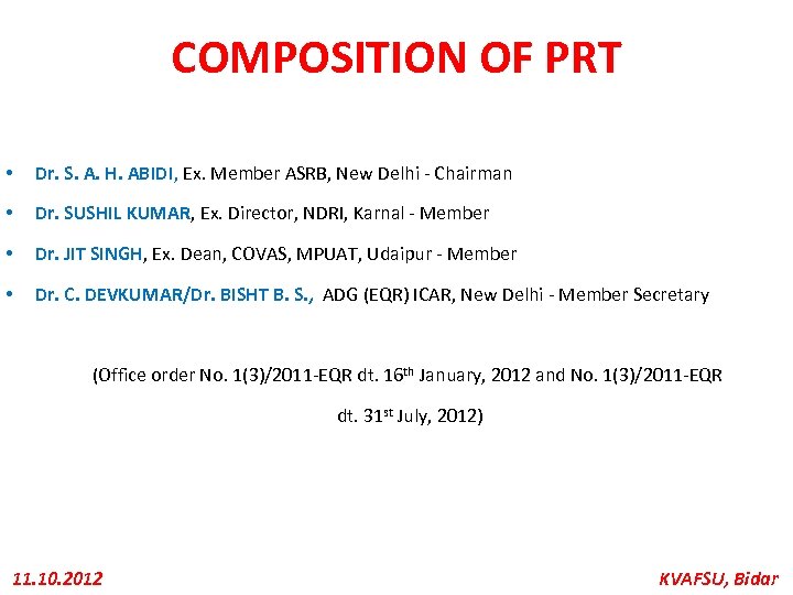 COMPOSITION OF PRT • Dr. S. A. H. ABIDI, Ex. Member ASRB, New Delhi