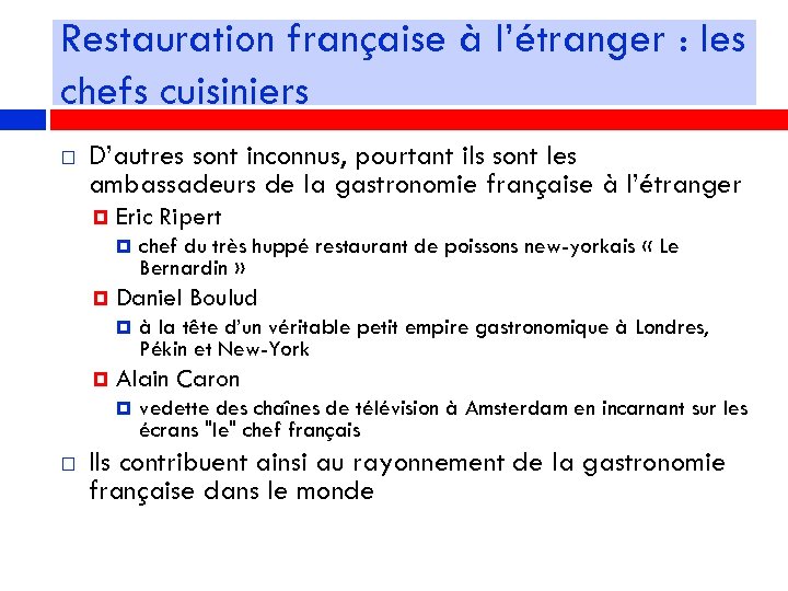 Restauration française à l’étranger : les chefs cuisiniers D’autres sont inconnus, pourtant ils sont