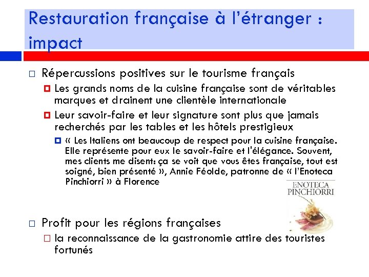 Restauration française à l’étranger : impact Répercussions positives sur le tourisme français Les grands
