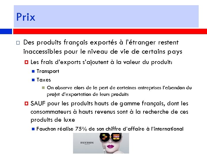 Prix Des produits français exportés à l’étranger restent inaccessibles pour le niveau de vie