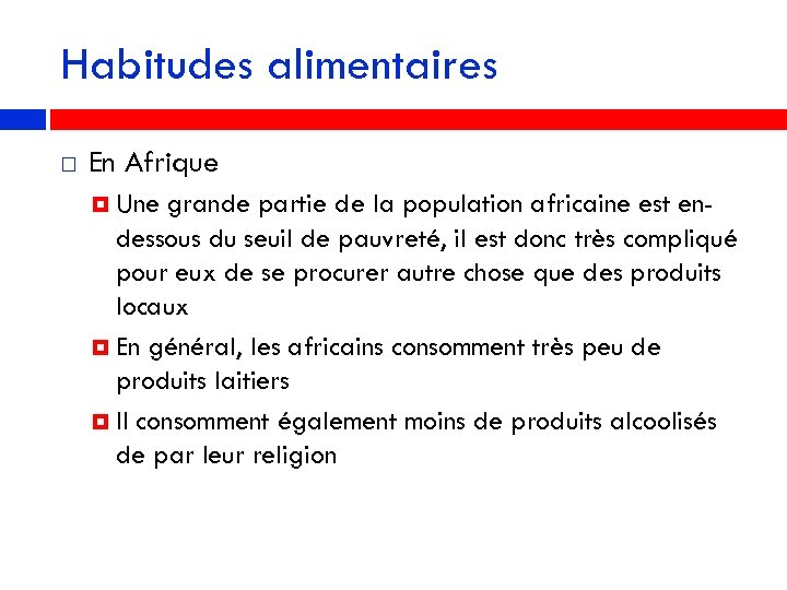 Habitudes alimentaires En Afrique Une grande partie de la population africaine est endessous du