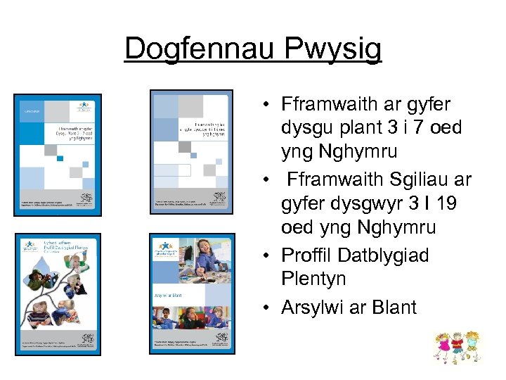 Dogfennau Pwysig • Fframwaith ar gyfer dysgu plant 3 i 7 oed yng Nghymru