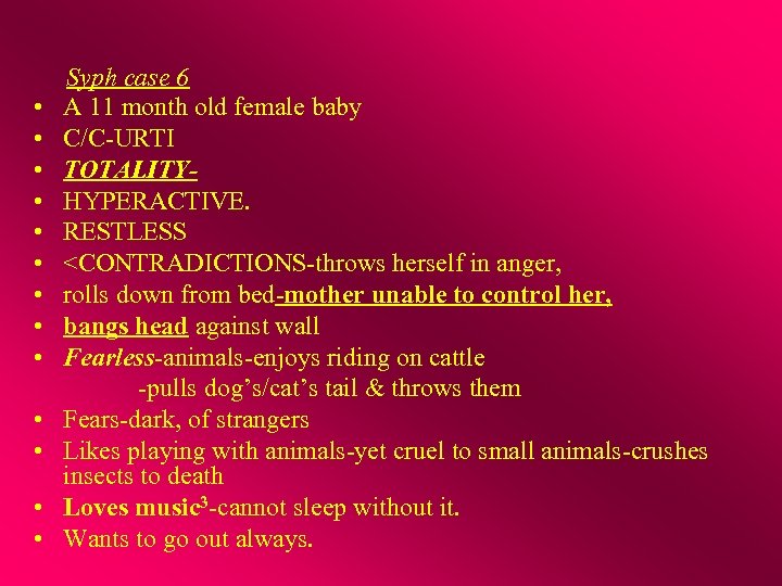  • • • • Syph case 6 A 11 month old female baby