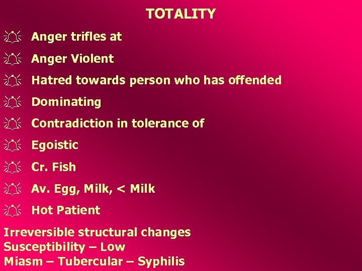 TOTALITY A Anger trifles at A Anger Violent A Hatred towards person who has