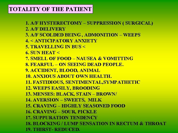 TOTALITY OF THE PATIENT 1. A/F HYSTERECTOMY – SUPPRESSION ( SURGICAL) 2. A/F DELIVERY