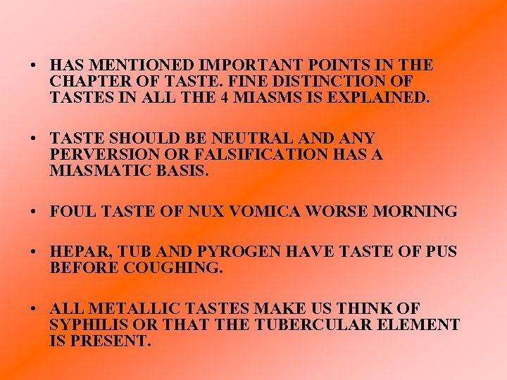  • HAS MENTIONED IMPORTANT POINTS IN THE CHAPTER OF TASTE. FINE DISTINCTION OF