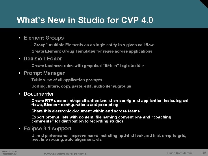 What’s New in Studio for CVP 4. 0 • Element Groups “Group” multiple Elements