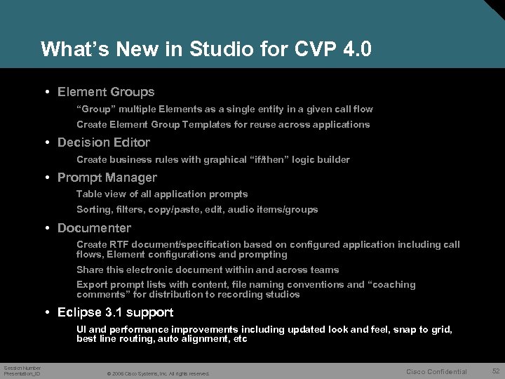 What’s New in Studio for CVP 4. 0 • Element Groups “Group” multiple Elements