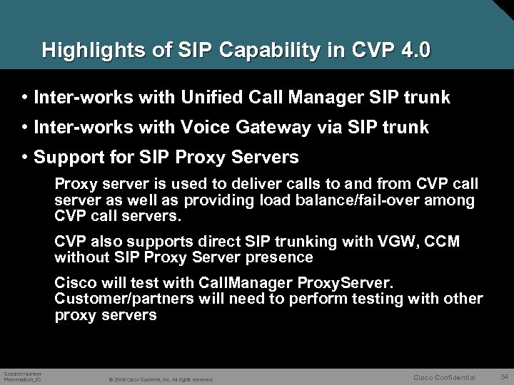 Highlights of SIP Capability in CVP 4. 0 • Inter-works with Unified Call Manager