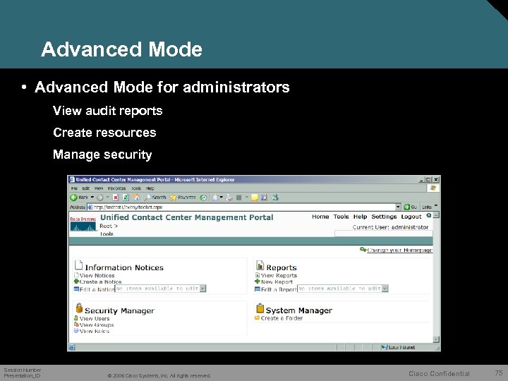 Advanced Mode • Advanced Mode for administrators View audit reports Create resources Manage security