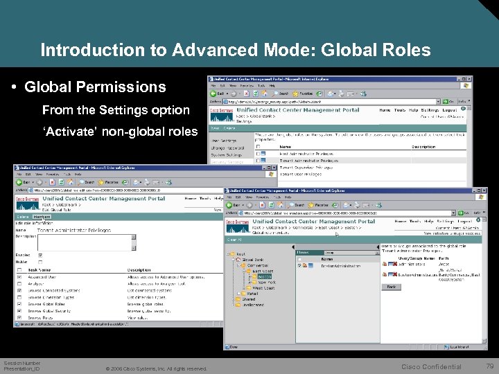 Introduction to Advanced Mode: Global Roles • Global Permissions From the Settings option ‘Activate’