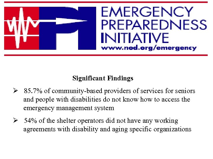 Significant Findings Ø 85. 7% of community-based providers of services for seniors and people