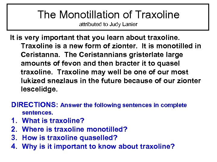 The Monotillation of Traxoline attributed to Judy Lanier It is very important that you
