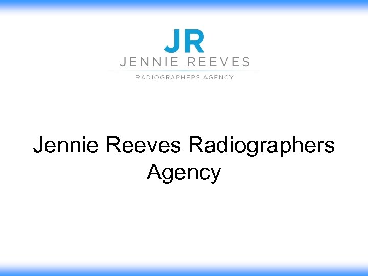 Jennie Reeves Radiographers Agency 
