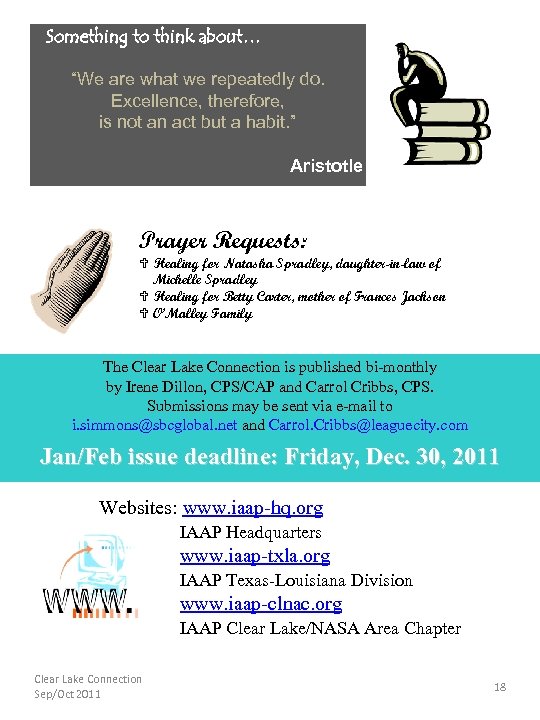 Something to think about… “We are what we repeatedly do. Excellence, therefore, is not