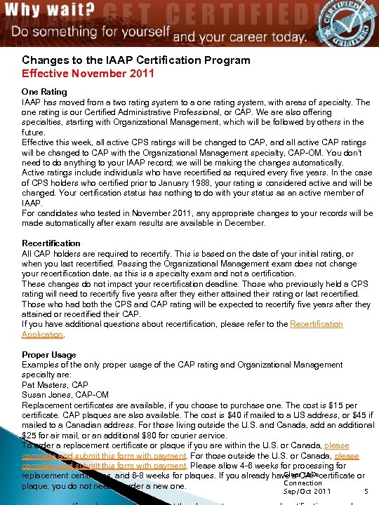 Changes to the IAAP Certification Program Effective November 2011 One Rating IAAP has moved