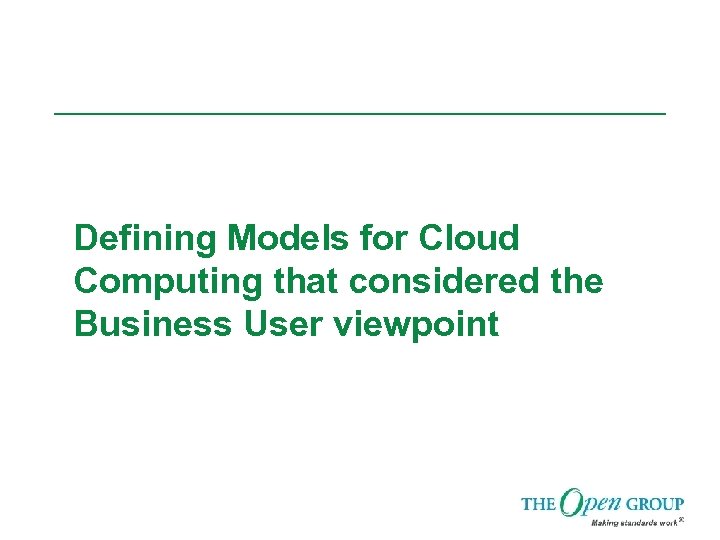 Defining Models for Cloud Computing that considered the Business User viewpoint 