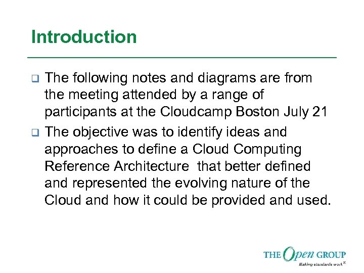 Introduction q q The following notes and diagrams are from the meeting attended by