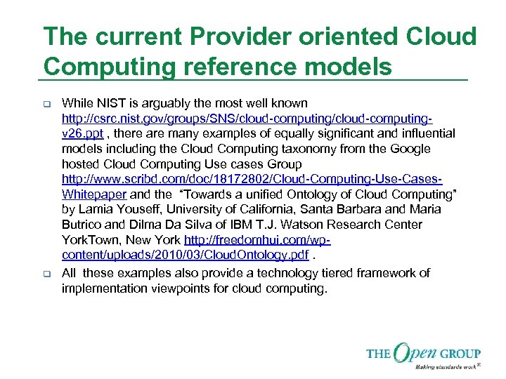 The current Provider oriented Cloud Computing reference models q q While NIST is arguably