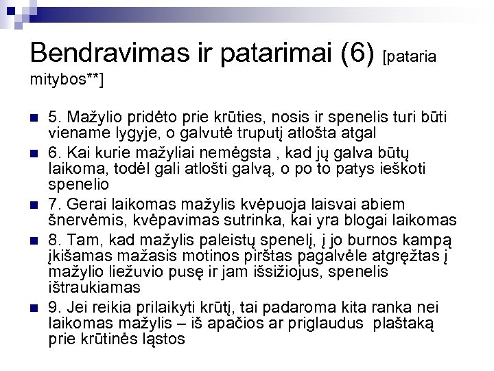 Bendravimas ir patarimai (6) [pataria mitybos**] n n n 5. Mažylio pridėto prie krūties,
