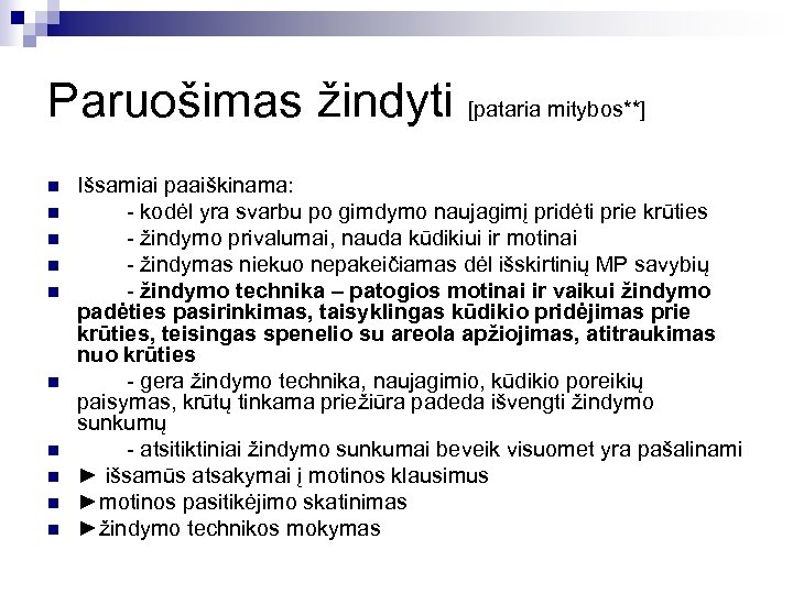 Paruošimas žindyti [pataria mitybos**] n n n n n Išsamiai paaiškinama: - kodėl yra