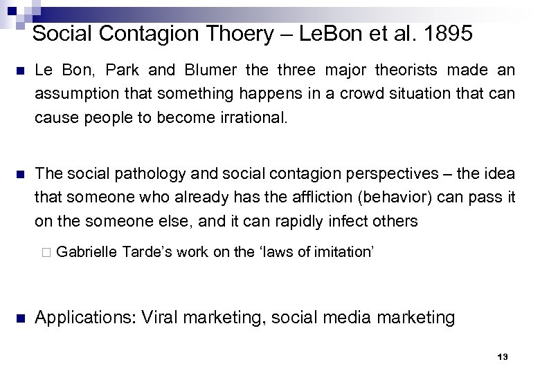 Social Contagion Thoery – Le. Bon et al. 1895 n Le Bon, Park and