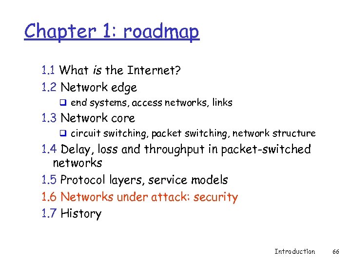 Chapter 1: roadmap 1. 1 What is the Internet? 1. 2 Network edge q