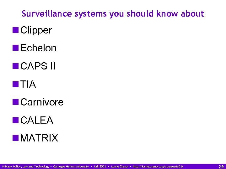 Surveillance systems you should know about n Clipper n Echelon n CAPS II n