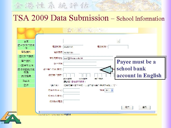 TSA 2009 Data Submission – School Information Payee must be a school bank account